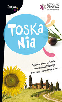 Toskania Pascal Lajt - Szyma Marcin, Michalec Bogusław, Wolak Joanna - książka