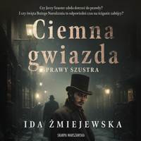 Sprawy Szustra. Ciemna gwiazda - Żmiejewska Ida - ebook + audiobook + książka