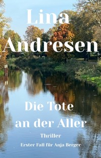 Die Tote an der Aller - Lina Andresen - ebook