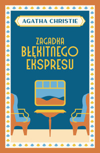 Zagadka Błękitnego Ekspresu - Agata Christie - ebook + audiobook + książka