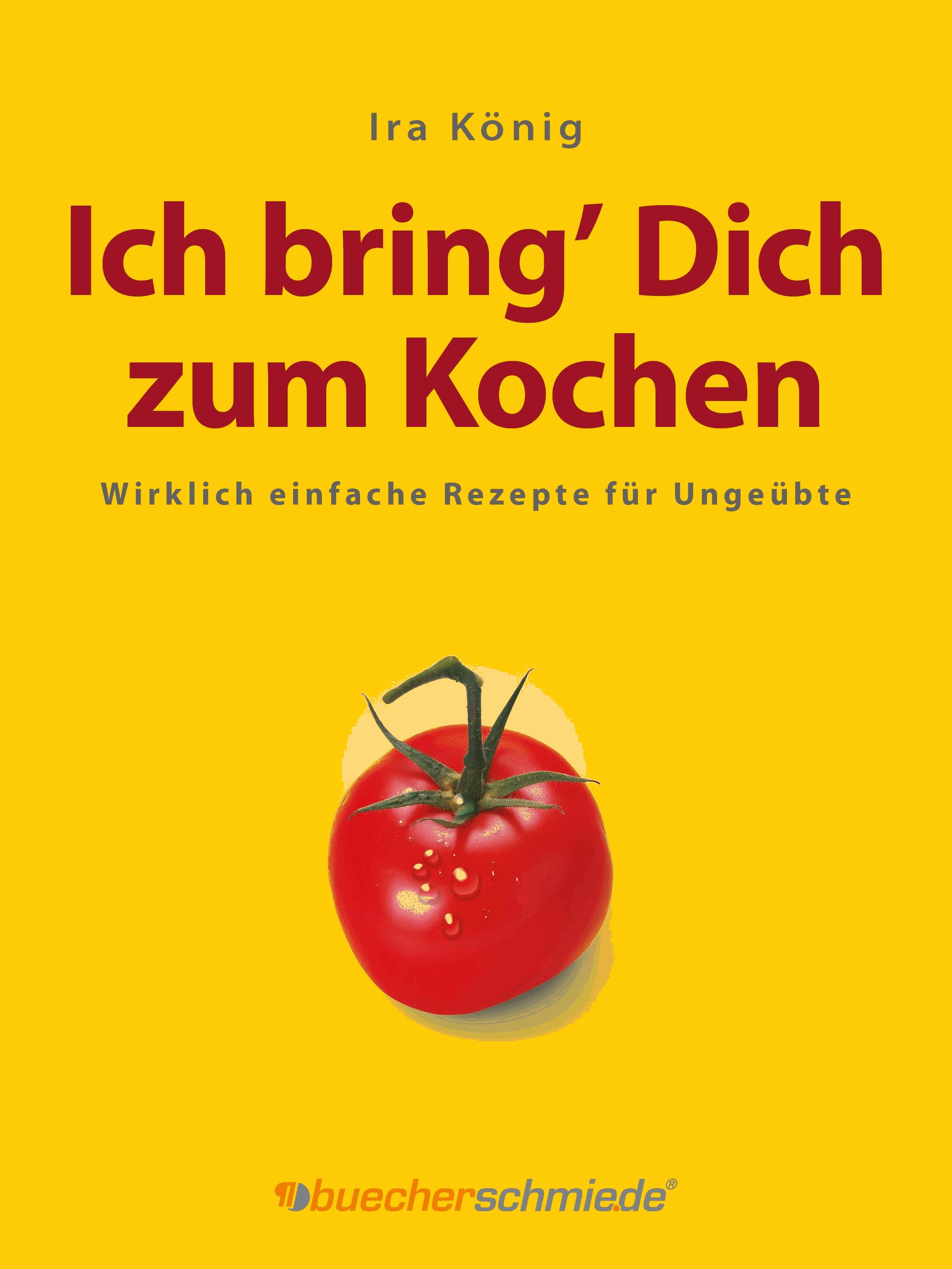Ich bring’ Dich zum Kochen