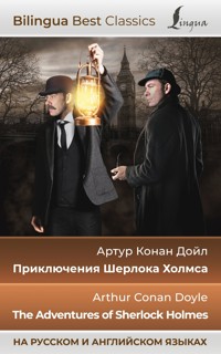 Приключения Шерлока Холмса = The Adventures of Sherlock Holmes (на русском и английском языках) - Артур  Конан Дойл - ebook