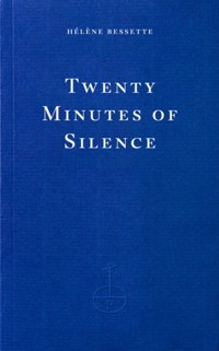 Twenty Minutes of Silence - Kate Briggs, Helene Bessette - książka