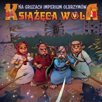 Książęca Wola. Na gruzach imperium olbrzymów. Tom 2 -  - książka