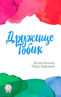 Дружище Тобик - Константин Паустовский - ebook