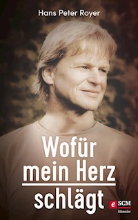 Wofür mein Herz schlägt - Hans-Peter Royer - ebook
