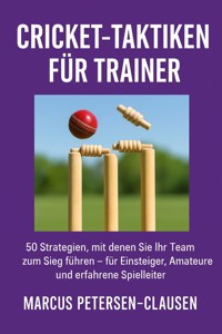 Cricket-Taktiken für Trainer - Marcus PC Petersen - Clausen - ebook
