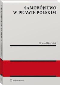 Samobójstwo w prawie polskim - Burdziak Konrad - książka