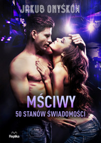 Mściwy. Seria 50 stanów świadomości. Tom 2 - Jakub Onyśków - książka