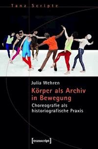Körper als Archiv in Bewegung - Julia Wehren - darmowy ebook