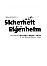 Mit Sicherheit zum Eigenheim - Thomas Brendel - ebook