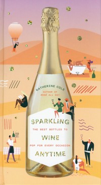 Sparkling Wine Anytime - Cole Katherine - książka