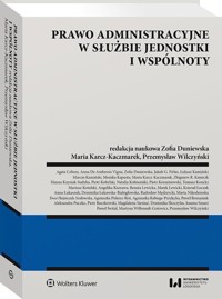 Prawo administracyjne w służbie jednostki i wspólnoty -  - książka