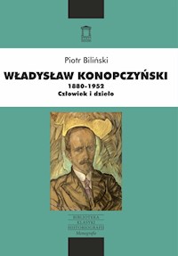 Władysław Konopczyński 1880-1952 - Biliński Piotr - książka