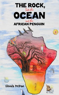 The Rock, Into the Ocean and the African Penguin - Glenda McLean - ebook