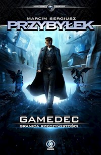 Gamedec Granica rzeczywistości - Przybyłek Marcin Sergiusz - książka