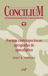 Formas contemporáneas apropiadas de apocalíptica. Concilium 356 (2014) - Ernst M. Conradie - ebook