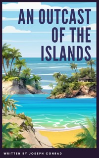 An Outcast of the Islands - Joseph Conrad - ebook