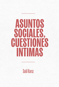 Asuntos sociales, cuestiones íntimas - Saúl Karsz - ebook