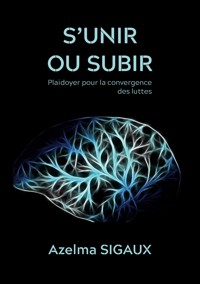 S'unir ou subir - Azelma Sigaux - ebook