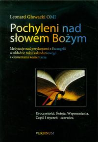 Pochyleni nad słowem Bożym Uroczystości Święta Wspomnienia część 1 - Głowacki Leonard - książka