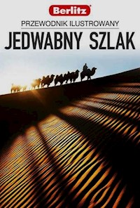 Jedwabny Szlak Przewodnik Ilustrowany -  - książka