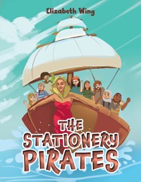 The Stationery Pirates - Elizabeth Wing - ebook