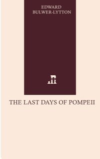 The Last Days of Pompeii - Edward Bulwer-Lytton - ebook