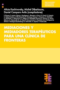 Mediaciones y mediadores terapéuticos para una clínica de fronteras - Alicia Kachinovsky - ebook