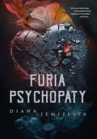 Furia psychopaty - Jemielita Diana - ebook + książka