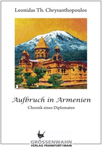Aufbruch in Armenien - Leonidas Th. Chrysanthopoulos - ebook