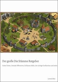 Der große Die Stämme Ratgeber - Levent Nier - ebook