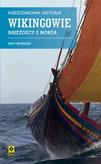 Kieszonkowa historia Wikingowie Najeźdźcy z morza - Kim Hjardar - książka