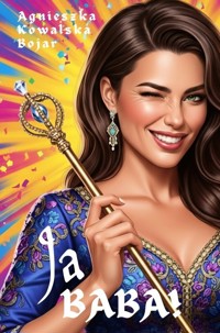 Ja, baba! - Agnieszka Kowalska-Bojar - ebook