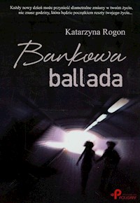 Bankowa ballada - Rogon Katarzyna - książka