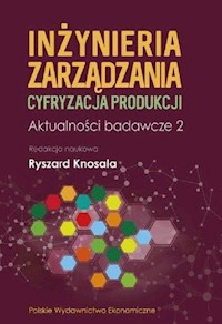 Inżynieria zarządzania Cyfryzacja produkcji Aktualności badawcze 2 -  - książka