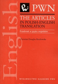 The Articles in Polish-English Translation - Douglas-Kozłowska Christian - książka