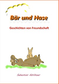 Bär und Hase - Sebastian Görlitzer - ebook