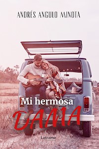 Mi hermosa dama - Andrés Angulo Minota - ebook