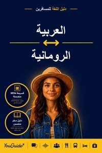 The Language Guide for Travelers - Arabic to Romanian - YouGuide - ebook
