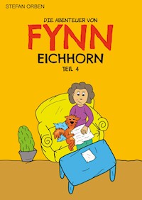 Die Abenteuer von Fynn Eichhorn Teil 4 - Stefan Orben - ebook