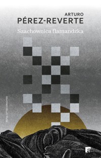 Szachownica flamandzka - Arturo Pérez-Reverte - ebook + audiobook + książka