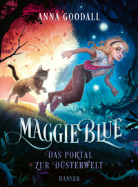Maggie Blue - Das Portal zur Düsterwelt - Anna Goodall - ebook