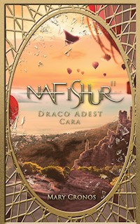 Nafishur - Draco Adest Cara - Mary Cronos - ebook