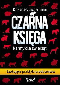 Czarna księga karmy dla zwierząt - Hans-Ulrich Grimm - książka
