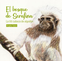 El bosque de Serafina - Brígida Tobón - ebook