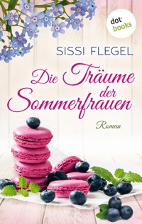 Die Träume der Sommerfrauen - Sissi Flegel - ebook