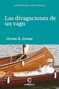 Las divagaciones de un vago - Jerome K. Jerome - ebook