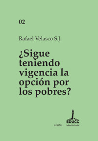 ¿Sigue teniendo vigencia la opción por los pobres? - Rafael Velasco S. J. - ebook