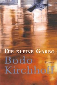 Die kleine Garbo - Bodo Kirchhoff - ebook